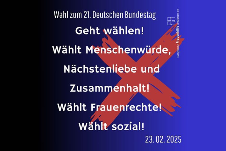 Wählen für Menschenwürde, Zusammenhalt und Frauenrechte - Bundestagswahl 2025