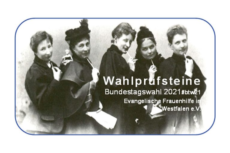Wahlprüfsteine der Evangelischen Frauenhilfe in Westfalen e.V. zur Bundestagswahl 2021 am 26.9.2021